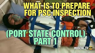 WHAT IS TO PREPARE FOR PSC INSPECTION (PORT STATE CONTROL) PART 1