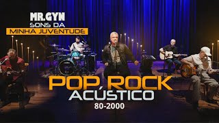 Mr. Gyn - Sons Da Minha Juventude Acústico - Parte 1 (Playlist Nostálgica do Pop/Rock Brasil)