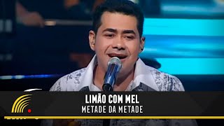 Limão com Mel - Metade da Metade - Acústico in Concert