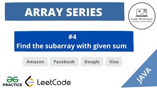Arrays Series #4- Find subarray with given sum - Solution Explained in Java