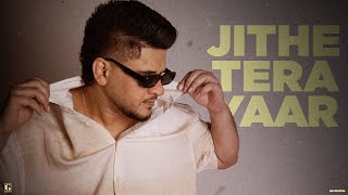 Jithe Tera Yaar - Vadda Grewal (Official Song) Punjabi Song 2023 - GKDigital - Geet MP3