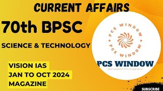 70th BPSC Prelims Current Affairs - Science Technology- VISION IAS JANUARY TO OCTOBER 2024 PART - 1