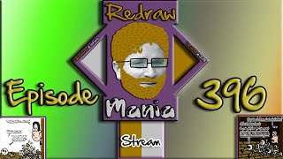 Redraw Mania (Episode 396)