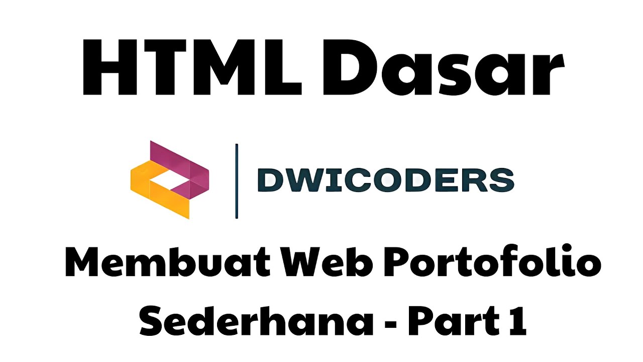 HTML Dasar - Latihan Akhir Membuat Web Portofolio Sederhana - Part 1 ...