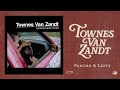 townes van zandt pancho u0026 lefty official audio