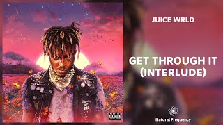 Juice WRLD - Get Through It (Interlude) (432Hz)