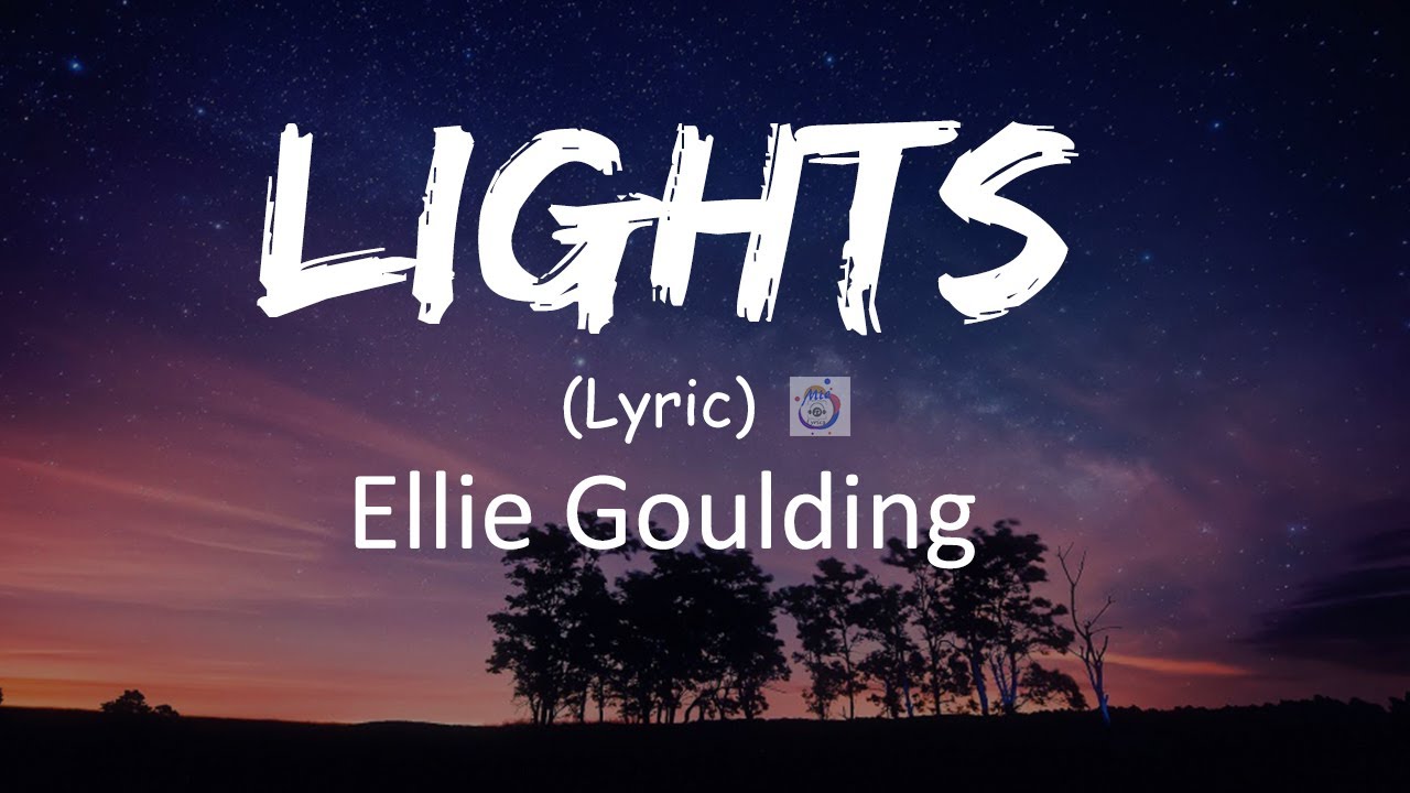 Ellie Goulding -- Lights (Lyrics) - YouTube