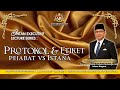 Seminar INTAN Executive Lecture Series (IELS) Protokol dan Etiket : Pejabat Vs Istana