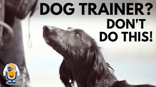 Giving And Receiving Constructive Feedback About Your Dog Training #142 #podcast