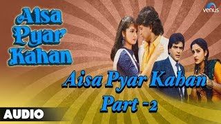 Aisa Pyar Kahan Part - 2 Full Audio Song | Jeetendra, Jayaprada, Mithun Chakraborthy |