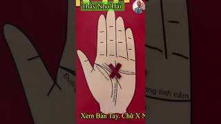 Xem Bàn Tay. Chữ. X. Nằm Ở Đâu Mới Giàu