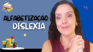 Como alfabetizar o aluno com dislexia _ Alfabetização X Dislexia