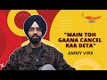 Ammy Virk says, 