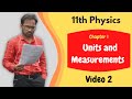 11th Physics Chapter 1 | Units and Measurements | Video 2