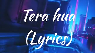 Tera hua - Lyrics | Atif Aslam| Movie: Loveyatri
