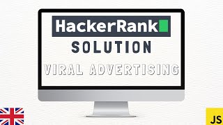 Hackerrank Solution English - Viral Advertising Javascript