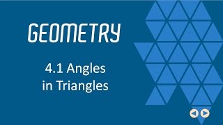 Angles in Triangles, BJU Press Geometry 4th Ed, Lesson 4.1--CCCS Flipped Geometry #22