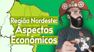 REGIÃO NORDESTE - ASPECTOS ECONÔMICOS: SETOR PRIMÁRIO, SECUNDÁRIO E TERCIÁRIO