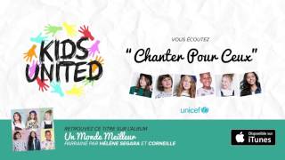 Kids United - Chanter Pour Ceux (Audio officiel)