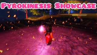 Pyrokinesis Quick Showcase | The Kinetic Abilities