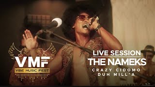 THE NAMEKS - Crazy Cidomo X Duh Mill'a | Vibe Music Fest 2021