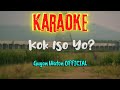 KARAOKE KOK ISO YO? | GUYON WATON OFFICIAL