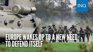 Europe wakes up to a new need to defend itself