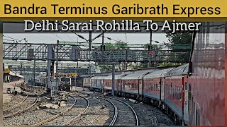 Delhi To Ajmer : FULL JOURNEY : 12215 Bandra Garibrath Express : Delhi - Bandra Via Ahmedabad