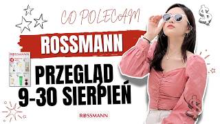 PRZEGLĄD KOSMETYCZNY ROSSMANN 9-30 SIERPIEŃ | Same polecajki🥰