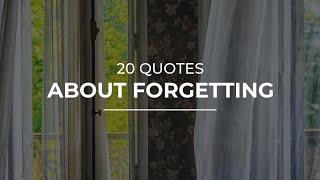 20 Quotes about Forgetting | Daily Quotes | Soul Quotes | Trendy Quotes