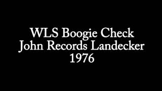 WLS Boogie Check. John Records Landecker - 1976