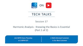 NEPSI Tech Talk Session 17: Harmonic Analysis - Knowing the Basics is Essential (Part 1 of 2)
