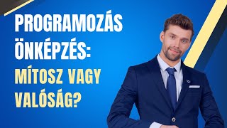 Programozás önképzés: mítosz vagy valóság?