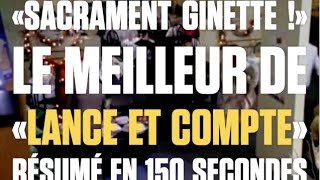 Sacrament Ginette ! Le meilleur de «Lance et compte»