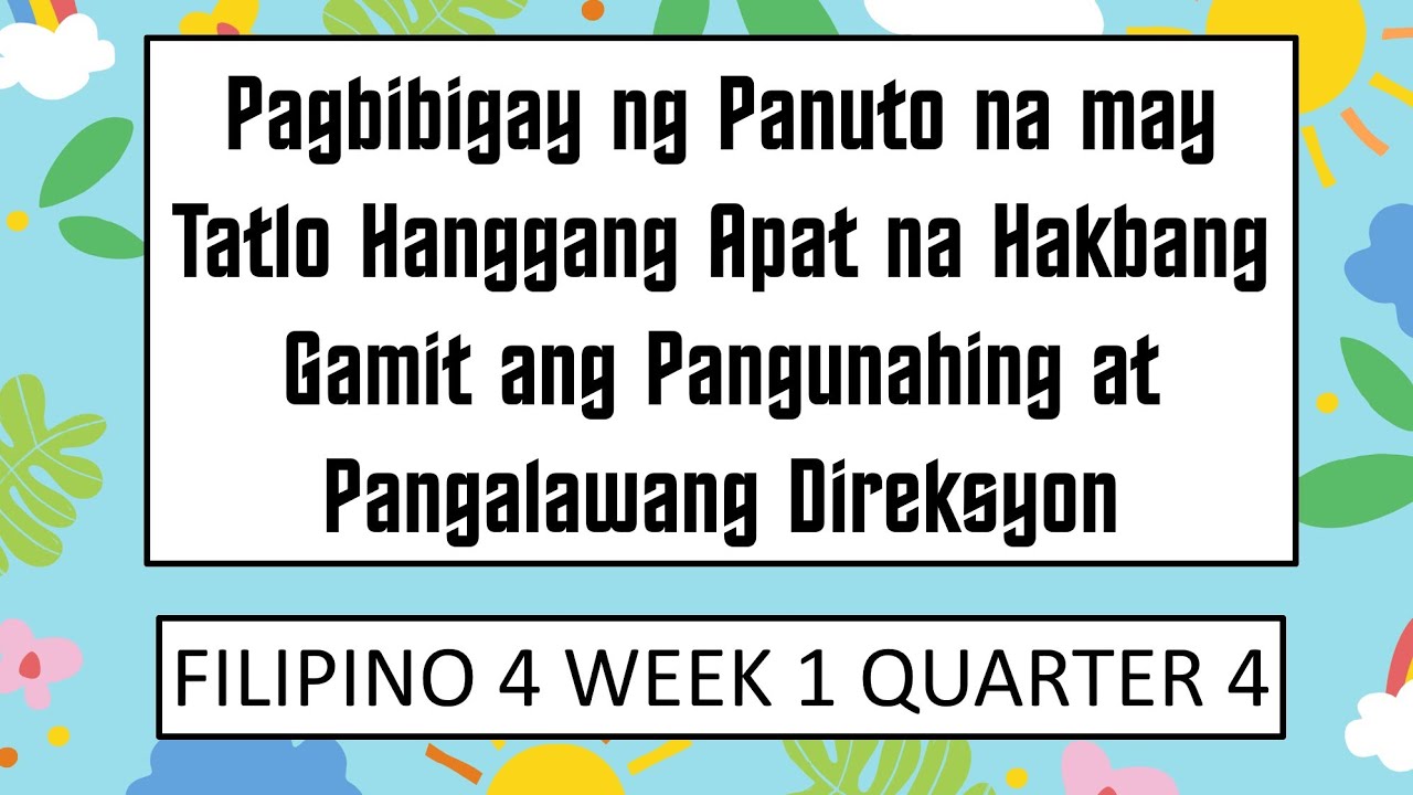 Pagbibigay Ng Panuto Na May 3-4 Na Hakbang Gamit Ang Pangunahing At ...