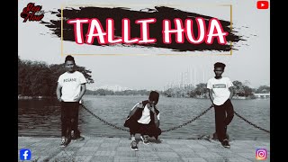 TALLI HUA || DANCE COVER || HIP-HOP CHOREOGRAPHY || STEP AND FLOW || RANJEET MAHALI CHOREOGRAPHY ||