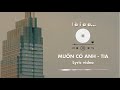 TIA - MUỐN CÓ ANH (Lyric Video)