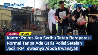 Kantor Polres Kep Seribu Tetap Beroperasi Normal, Setelah Tewasnya Aipda Irwansyah | GLOBAL UPDATE