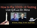 Rapid Coronavirus Testing - At HOME (COVID-19 Antigen Tests) with Dr. Michael Mina