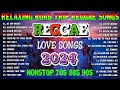 BEST REGGAE MIX 202️4~RELAXING REGGAE SONGS✪REGGAE MUSIC HITS 2024