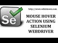 Selenium Tutorials | Mouse Hover action in Selenium WebDriver