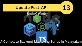 Update Post API || Node js in Malayalam Part - 13 || Node js PostgreSQL Typescript Sequelize