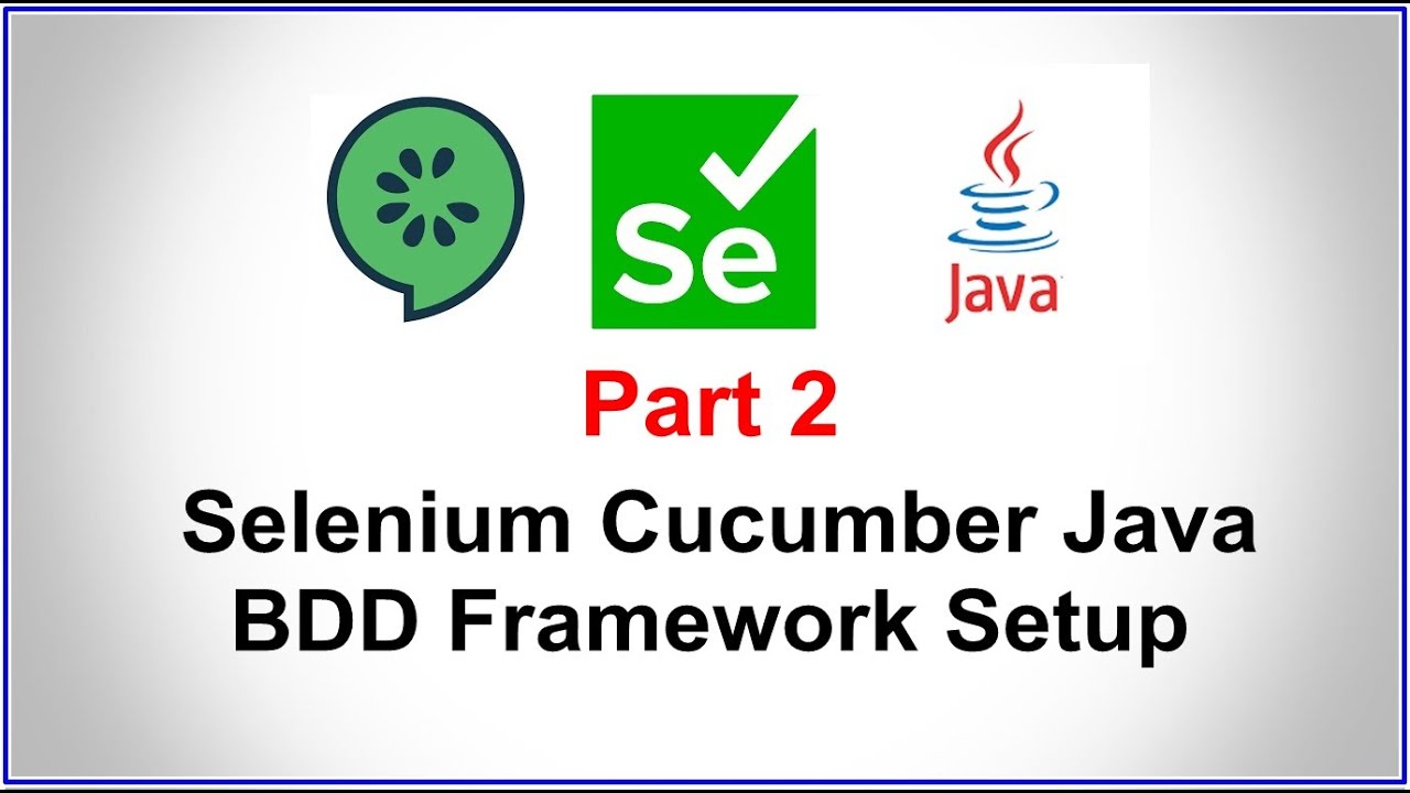 Selenium Cucumber Java BDD Framework Part 2 - Project Setup | Step By ...