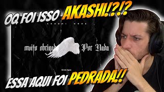 (OQ FOI ISSO...) Reagindo a Akashi Cruz - Muito obrigado por nada - REACT