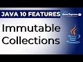 Immutable Collections  in Java | Java 10 Features