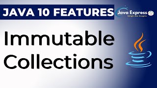 Immutable Collections in Java | Java 10 Features