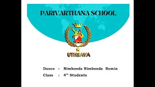 UTHSAVA 2K22-23 || NIMBOODA NIMBOODA  REMIX || PARIVARTHANA SCHOOL, KAYAKADAHALLI