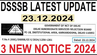 DSSSB LATEST UPDATE 23.12.2024 || DSSSB 3 NEW NOTICE 2024