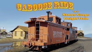 Caboose Ride on a Narrow Gauge Steam Freight Train