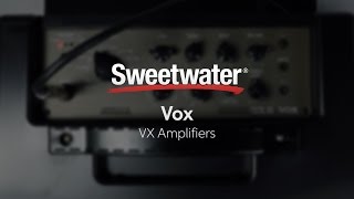 Vox VX Series Amplifiers Review by Sweetwater